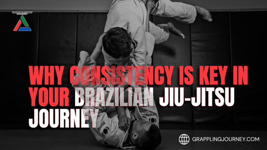 Why Consistency Is Key in Your Brazilian Jiu-Jitsu Journey